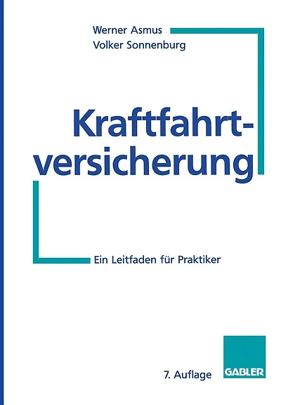 Kraftfahrtversicherung: Ein Leitfaden für Praktiker