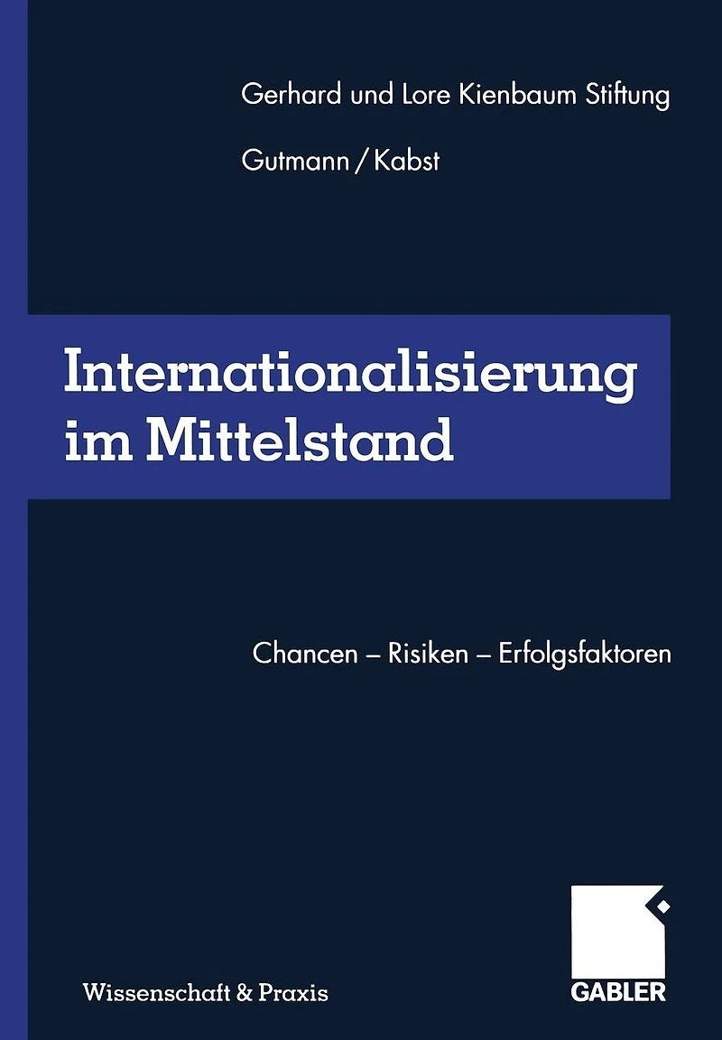 Internationalisierung im Mittelstand: Chancen - Risiken Erfolgsfaktoren