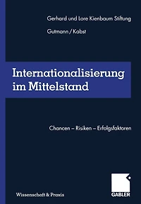 Internationalisierung im Mittelstand: Chancen - Risiken Erfolgsfaktoren