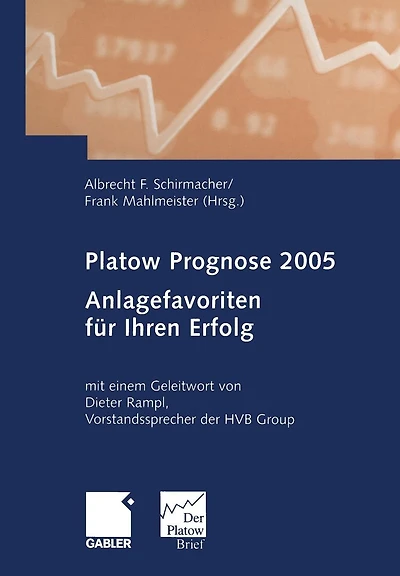 Platow Prognose 2005: Anlagefavoriten für Ihren Erfolg!