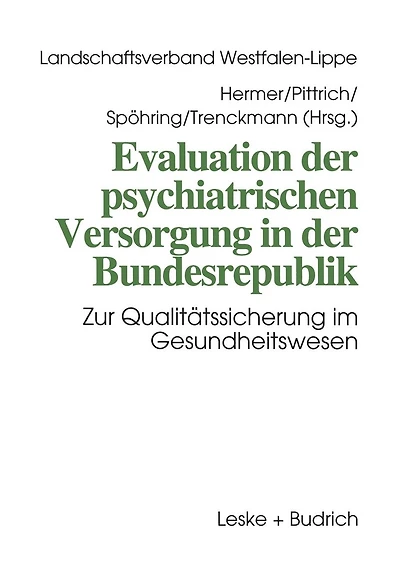 Evaluation der psychiatrischen Versorgung in der Bundesrepublik: Zur Qualitätssicherung im Gesundheitswesen