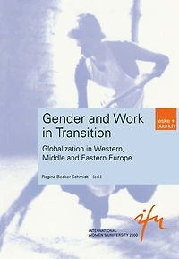 Gender and Work in Transition: Globalization in Western, Middle and Eastern Europe