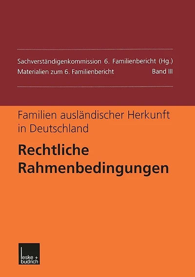 Familien ausländischer Herkunft in Deutschland: Rechtliche Rahmenbedingungen