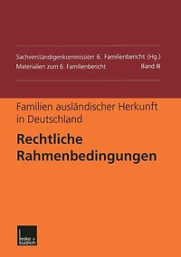Familien ausländischer Herkunft in Deutschland: Rechtliche Rahmenbedingungen
