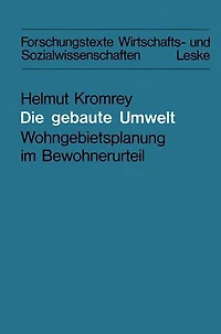Die gebaute Umwelt: Wohngebietsplanung im Bewohnerurteil