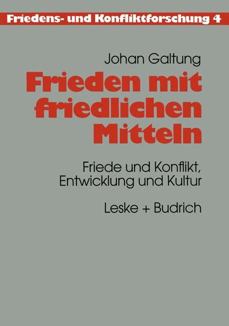 Frieden mit friedlichen Mitteln: Friede und Konflikt, Entwicklung und Kultur