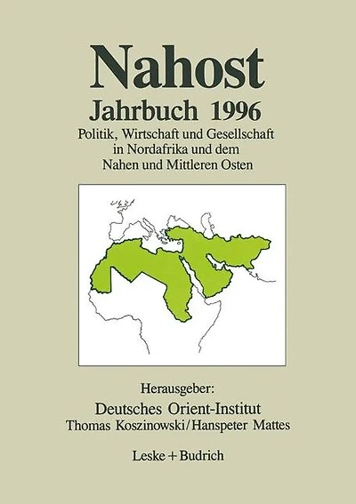 Nahost Jahrbuch 1996: Politik, Wirtschaft und Gesellschaft in Nordafrika und dem Nahen und Mittleren Osten