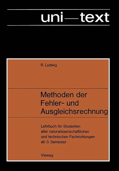 Methoden der Fehler- und Ausgleichsrechnung: Lehrbuch für Studenten aller naturwissenschaftlichen und technischen Fachrichtungen ab 3. Semester