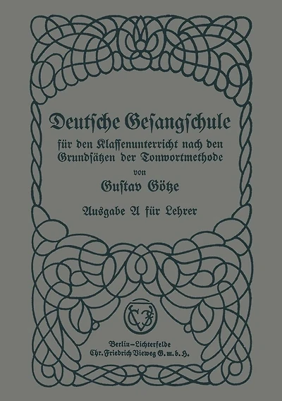Deutsche Gesangschule für den Klassenunterricht nach den Grundsätzen der Tonwortmethode