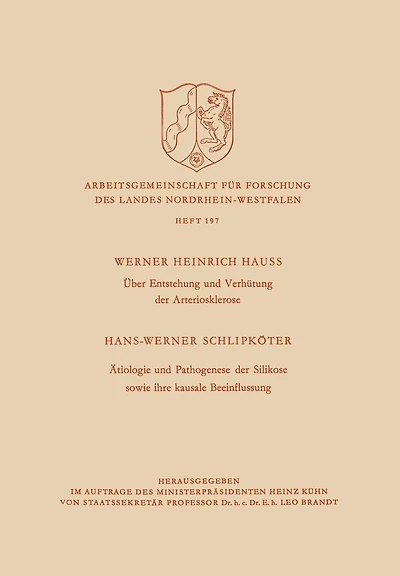Über Entstehung und Verhütung der Arteriosklerose / Ätiologie und Pathogenese der Silikose sowie ihre kausale Beeinflussung