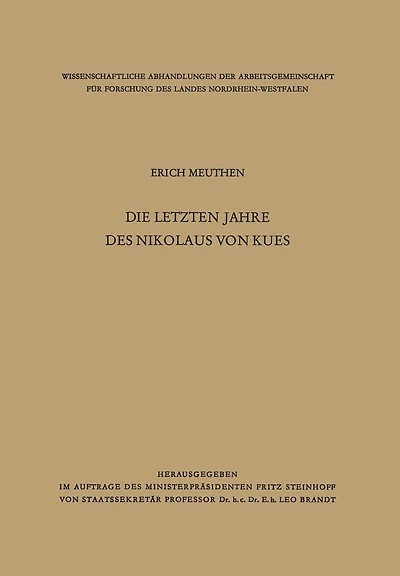Die letzten Jahre des Nikolaus von Kues: Biographische Untersuchungen nach neuen Quellen