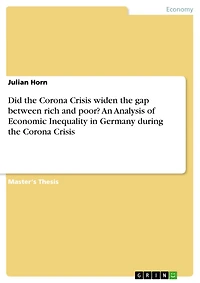 Did the Corona Crisis widen the gap between rich and poor? An Analysis of Economic Inequality in Germany during the Corona Crisis
