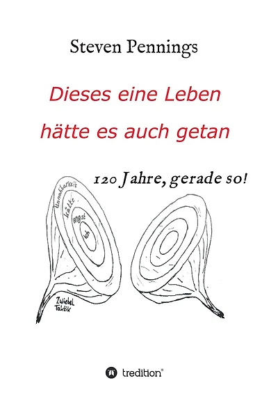 Dieses eine Leben hätte es auch getan: 120 Jahre, gerade so!