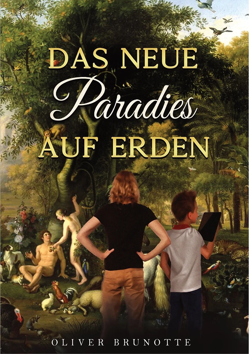 Das neue Paradies auf Erden