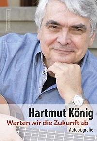 Warten wir die Zukunft ab: Autobiografie