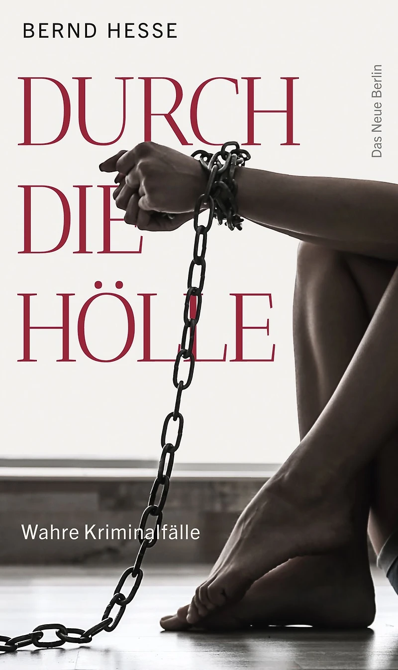 Durch die Hölle - Wahre Kriminalfälle (ungekürzt)