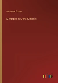 Memorias de José Garibaldi