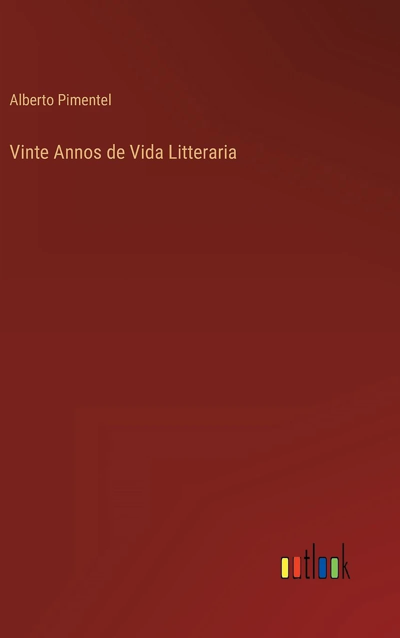 Vinte Annos de Vida Litteraria