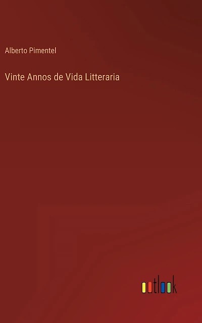 Vinte Annos de Vida Litteraria