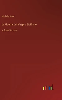 La Guerra del Vespro Siciliano: Volume Secondo