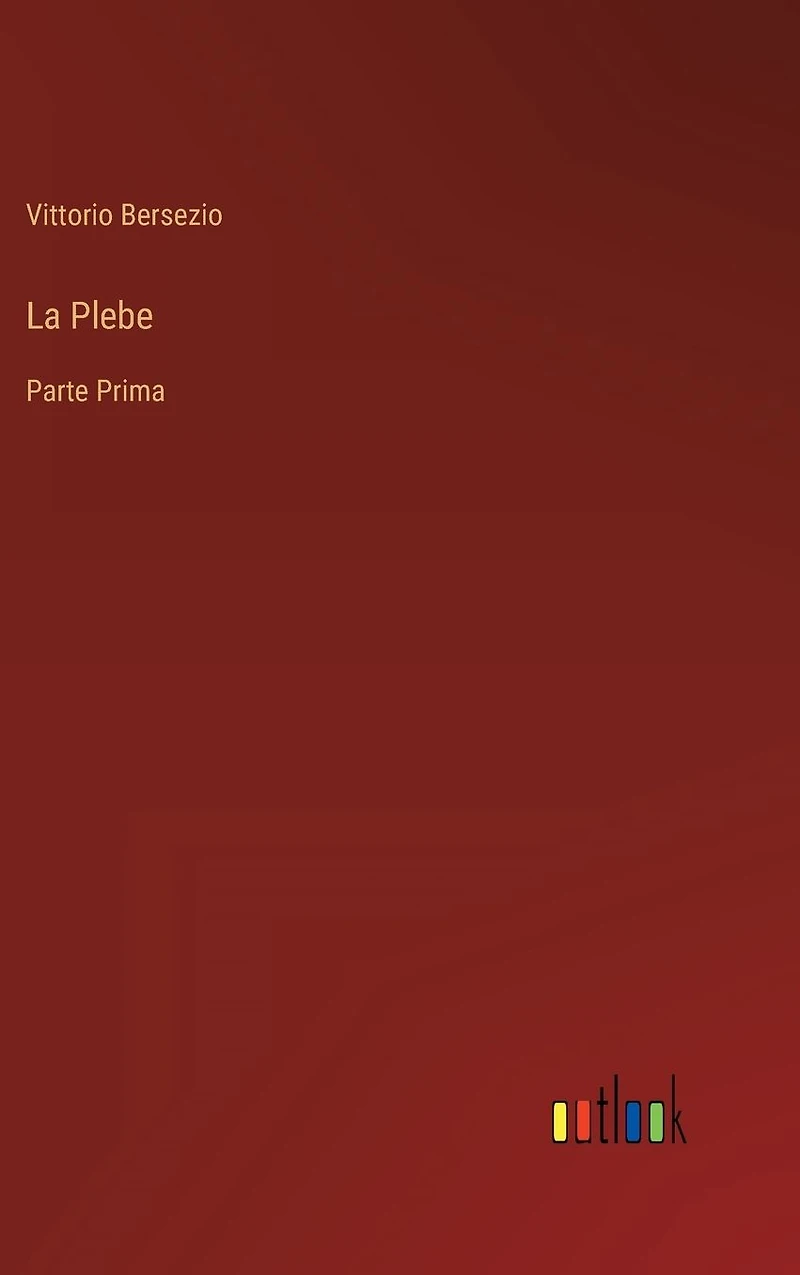 La Plebe: Parte Prima