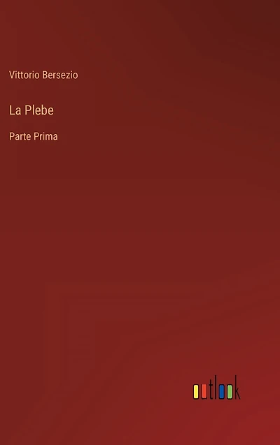 La Plebe: Parte Prima