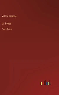 La Plebe: Parte Prima