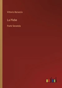 La Plebe: Parte Seconda