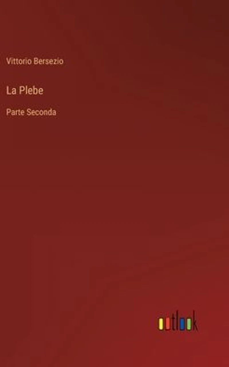 La Plebe: Parte Seconda