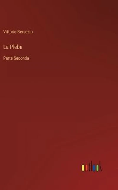 La Plebe: Parte Seconda