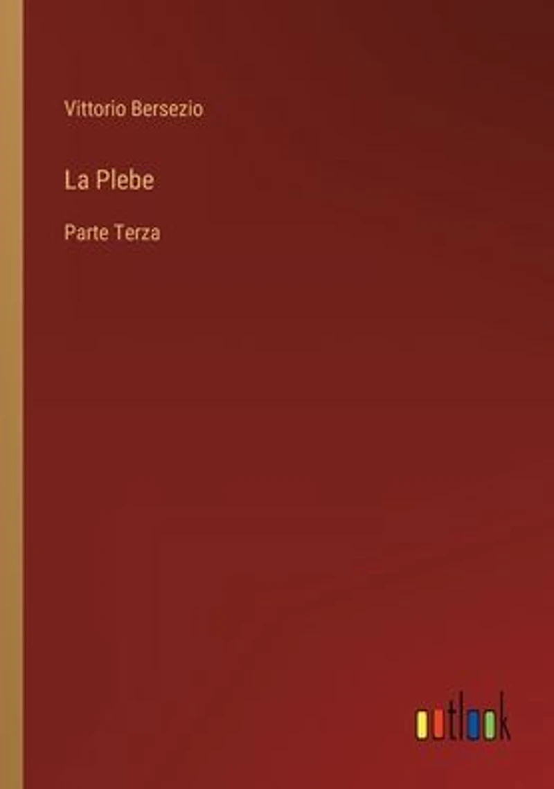 La Plebe: Parte Terza