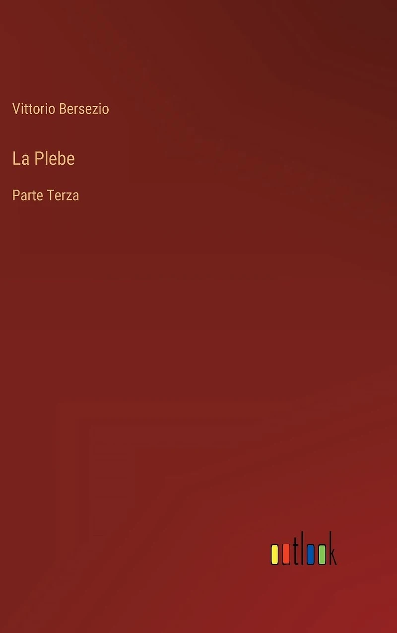 La Plebe: Parte Terza