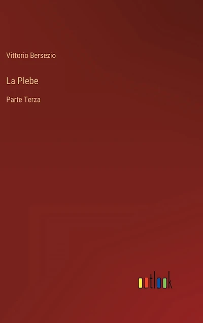 La Plebe: Parte Terza