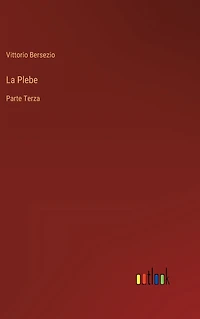 La Plebe: Parte Terza