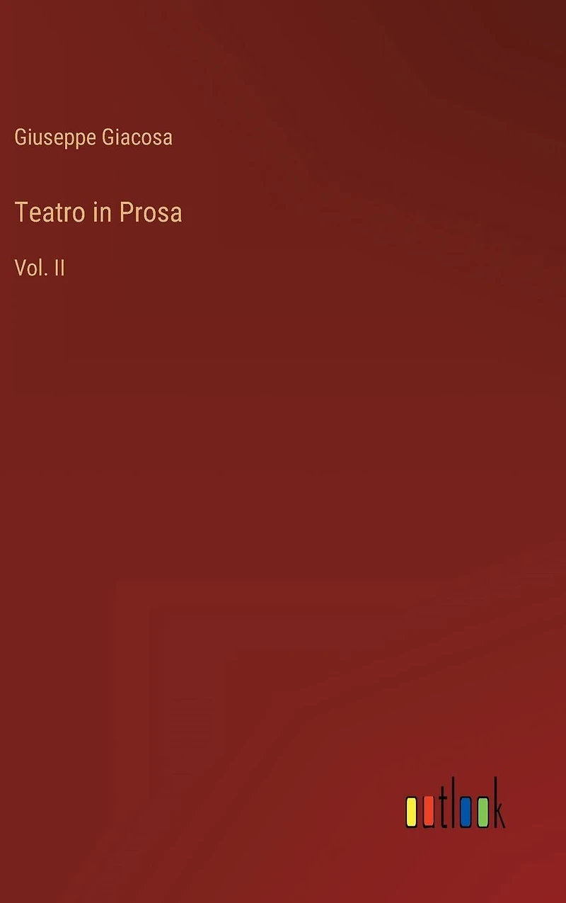 Teatro Prosa: Vol. II