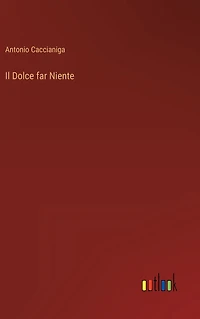 Il Dolce far Niente