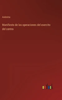 Manifiesto de las operaciones del exercito del centro