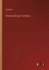 Historia del gran Tamorlan