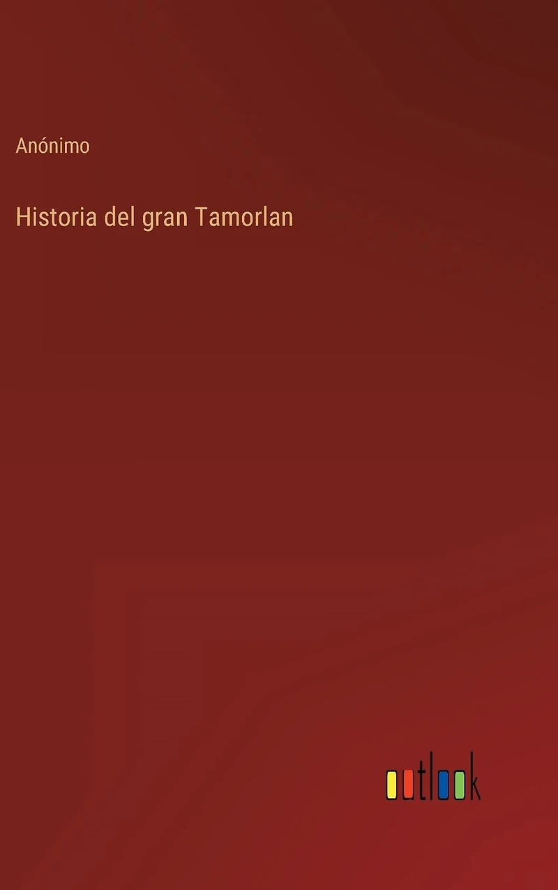 Historia del gran Tamorlan