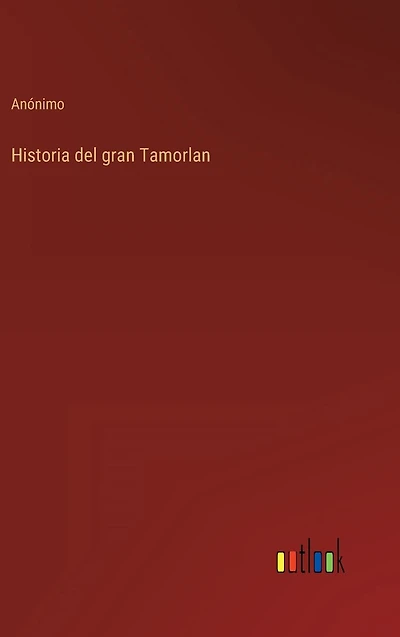 Historia del gran Tamorlan