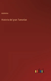 Historia del gran Tamorlan