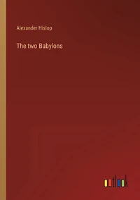 The Two Babylons