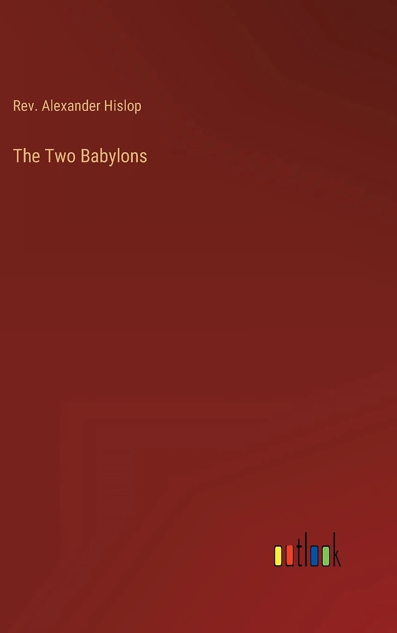 The Two Babylons
