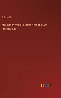 Musings over the Christian Year and Lyra Innocentium