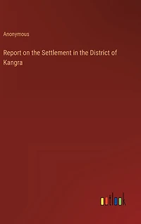 Report on the Settlement District of Kangra