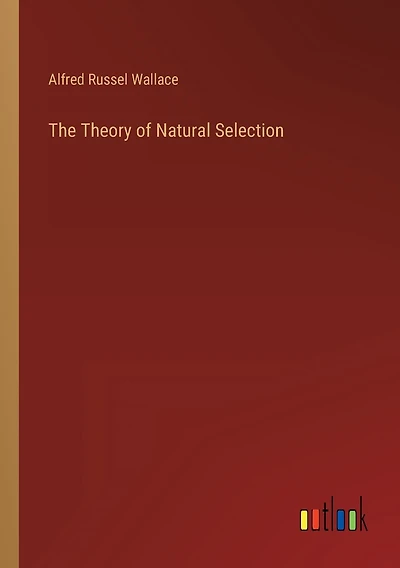 The Theory of Natural Selection