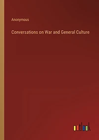 Conversations on War and General Culture