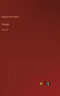 Essays: Vol. III