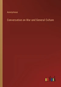 Conversation on War and General Culture
