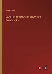 Laws, Regulations, Circulars, Orders, Decisions, Etc.
